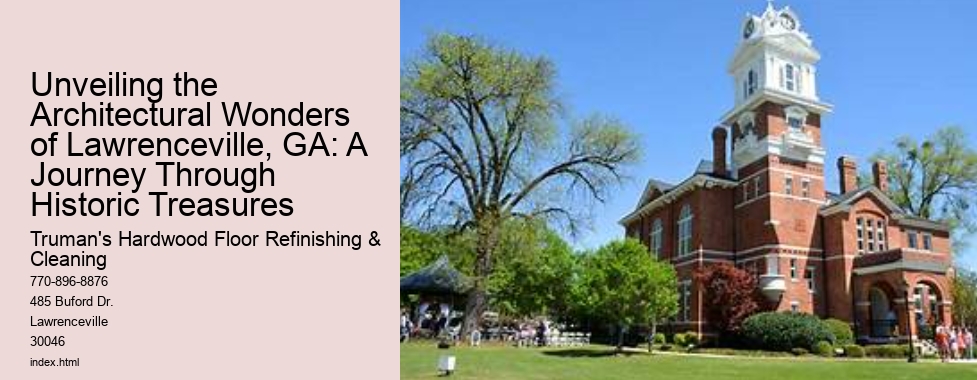 Unveiling the Architectural Wonders of Lawrenceville, GA: A Journey Through Historic Treasures
